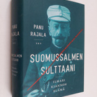 Panu Rajala : Suomussalmen sulttaani : Ilmari Kiannon elämä - pikkukuva 1