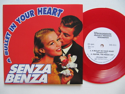 Senza Benza A Bullet In Your Heart 7" sinkku RED Ramones