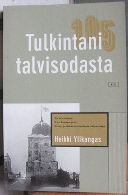Heikki Ylikangas: Tulkintani talvisodasta, Wsoy 2001. 254 s.