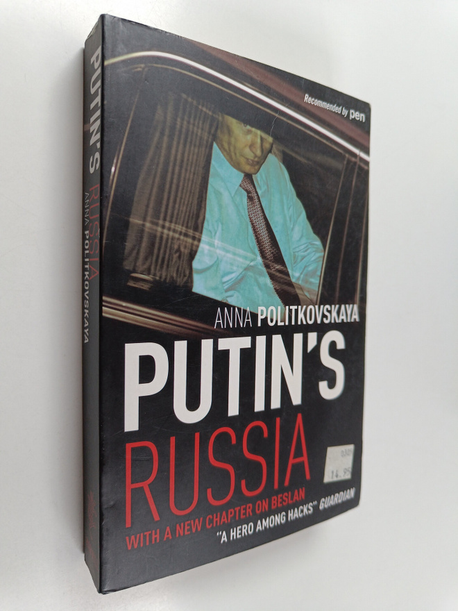 Anna Politkovskaya : Putin's Russia