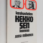Jussi Mäkinen : Keskustelen Kekkosen kanssa : neljännesvu... - pikkukuva 1