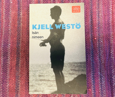 Kjell Westö - Isän Nimeen