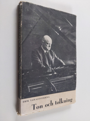Erik Tawaststjerna : Ton och tolkning : Sibelius-studier