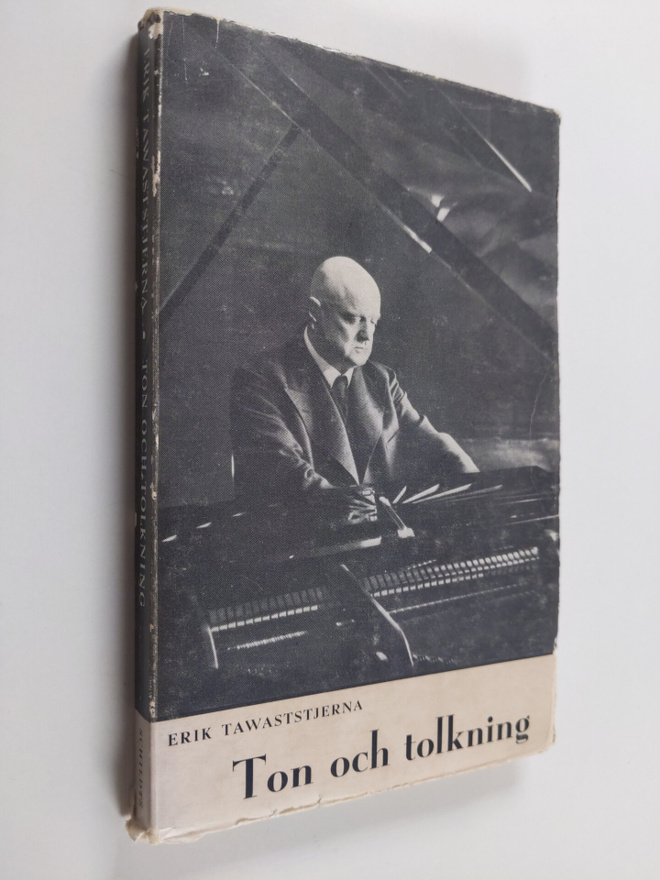 Erik Tawaststjerna : Ton och tolkning : Sibelius-studier