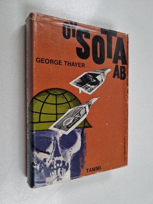 George Thayer : Oy Sota Ab : Kansainvälisen asekaupan vai...
