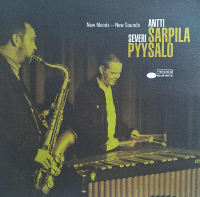 Antti Sarpila, Severi Pyysalo - New Moods - New Sounds