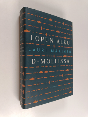 Lauri Mäkinen : Lopun alku d-mollissa