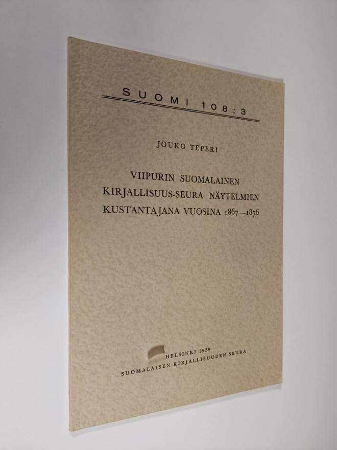 Jouko Teperi : Viipurin suomalainen kirjallisuus-seura nä...