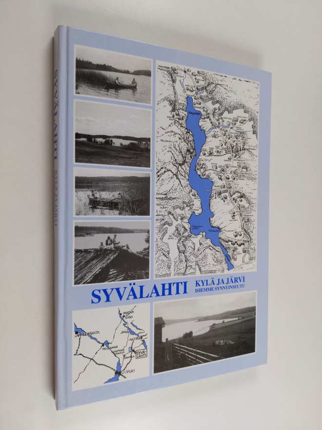 Syvälahti : kylä ja järvi : isiemme synnyinseutu