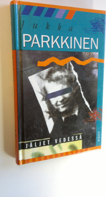 Jukka Parkkinen : Jäljet vedessä