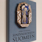 Jyrki Vesikansa : Sinivalkoiseen Suomeen : Uuden Suomen j... - pikkukuva 1