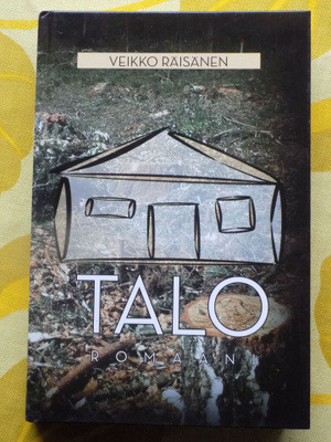 Veikko Räisänen:  TALO - Romaani