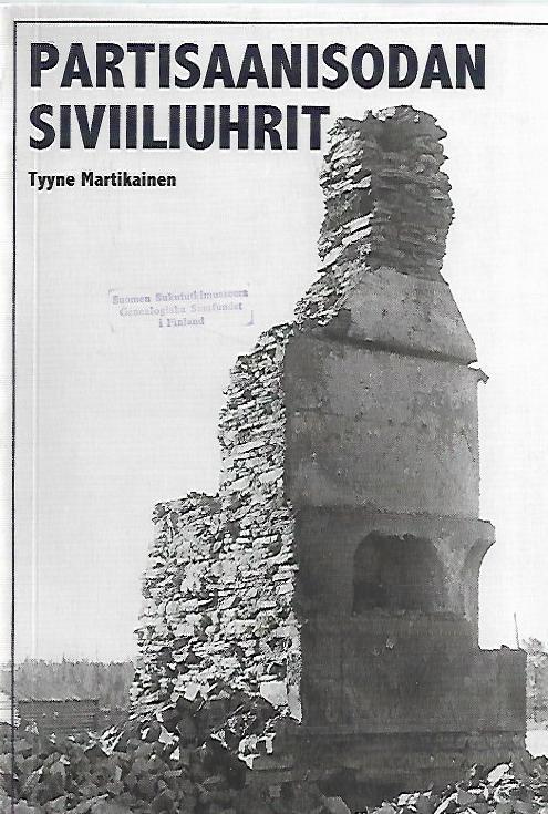 Partisaanisodan Siviiliuhrit - Tyyne Martikainen.