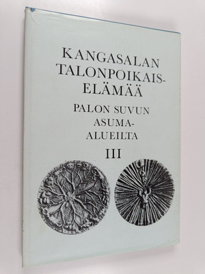 Kangasalan talonpoikaiselämää : Palon suvun asuma-alueilta 3