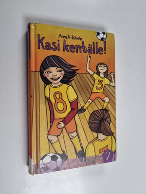 Anneli Kanto : Kasi kentälle!