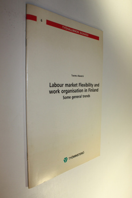 Tuomo Alasoini : Labour market flexibility and work organ...