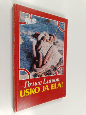 Bruce Larson : Usko ja elä