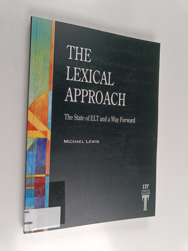 Michael Lewis : The lexical approach : the state of ELT a...