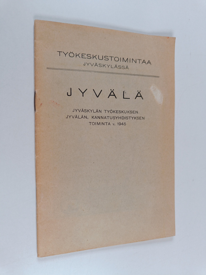 Työkeskustoiminta Jyväskylässä : Jyvälä : Jyväskylän työk...