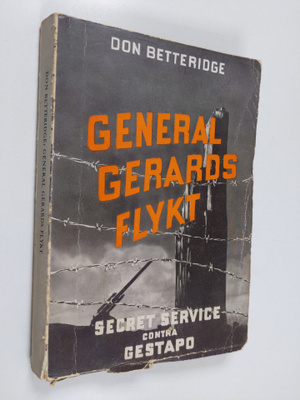 Don Betteridge : General Gerards flykt