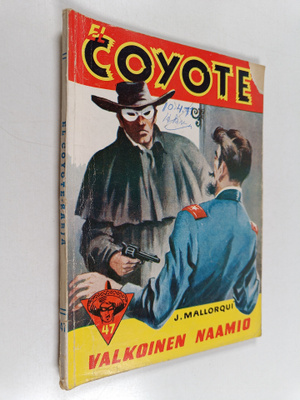 Jose Mallorqui : El Coyote 47 : Valkoinen naamio