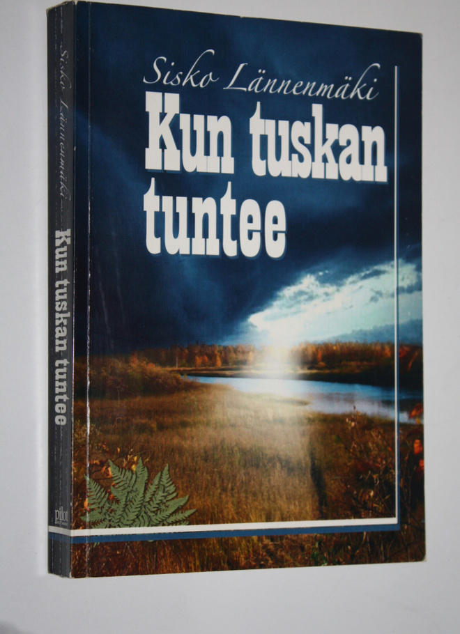 Sisko Lännenmäki : Kun tuskan tuntee
