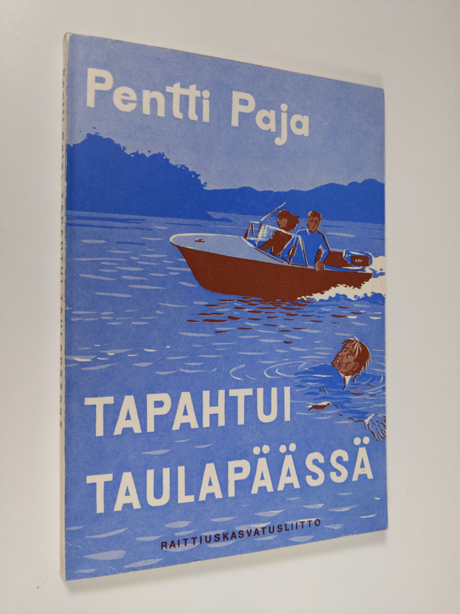 Pentti Paja : Tapahtui Taulapäässä