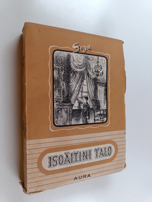 C. E. Soya : Isoäitini talo : ajankuva