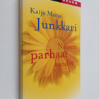Kaija Junkkari : Naisen parhaat vuodet - pikkukuva 1