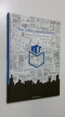 Sisko (toim.) Ojajärvi : Viisi villiä vuosikymmentä : Kau...