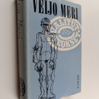 Veijo Meri : Valitut teokset - pikkukuva 1