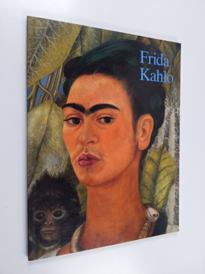 Andrea Kettenmann : Frida Kahlo 1907-1954 : Pain and passion