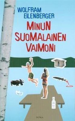 Wolfram Eilenberger: Minun suomalainen vaimoni 5p. -12