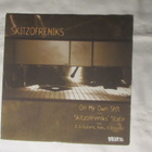 Skitzofreniks: On My Own Sh!t 12" EP 1999 Hiphop - pikkukuva 1