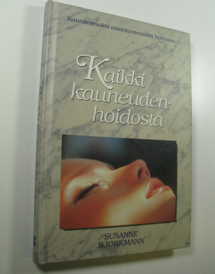 Susanne Björkmann : Kaikki kauneudenhoidosta
