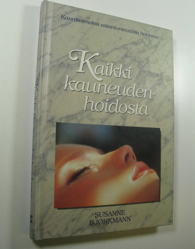 Susanne Björkmann : Kaikki kauneudenhoidosta