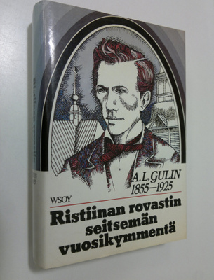 Arthur Lorentz Gulin : Ristiinan rovastin seitsemän vuosi...