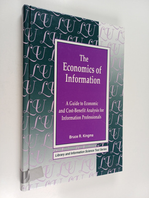 Bruce R. Kingma : The economics of information : a guide ...