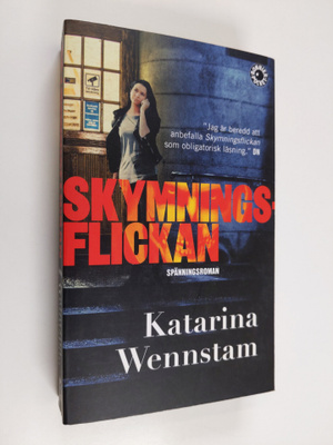 Katarina Wennstam : Skymningsflickan : [spänningsroman]