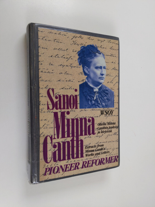 Minna Canth : Minna Canth, pioneer reformer
