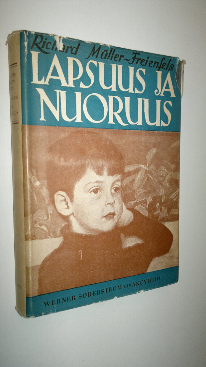 Richard Muller-Freienfels : Lapsuus ja nuoruus : kasvavan...