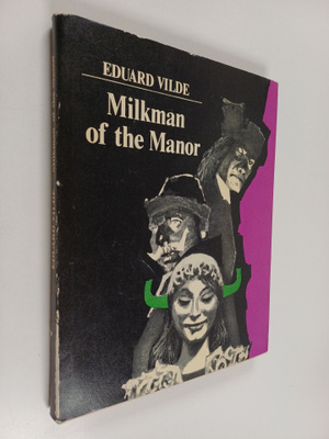 Eduard Vilde : Milkman of the manor