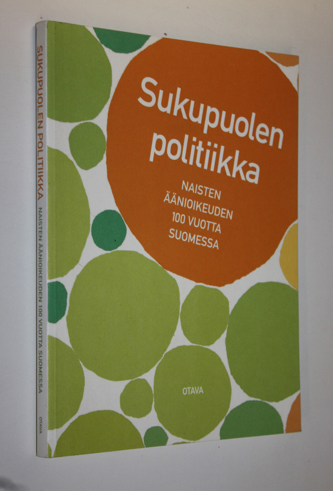 Anna (toim.) Moring : Sukupuolen politiikka : naisten ään...
