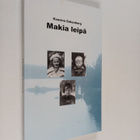 Kaarina Enkenberg : Makia leipä (signeerattu) - pikkukuva 1