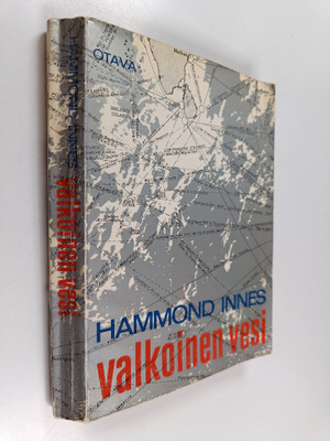 Hammond Innes : Valkoinen vesi