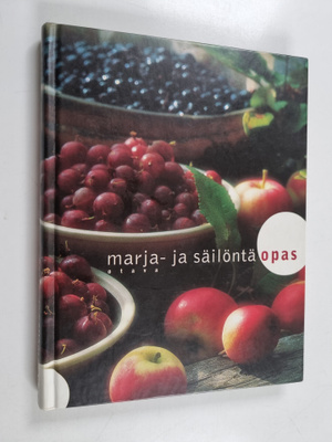 Kyllikki Kilpi : Marja- ja säilöntäopas