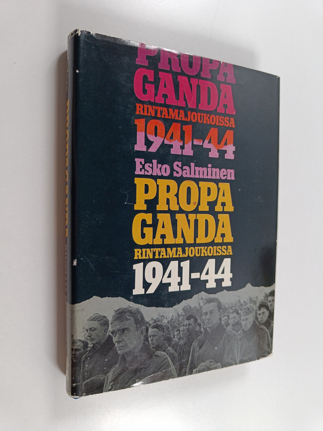 Esko Salminen : Propaganda rintamajoukoissa 1941-1944 : S...