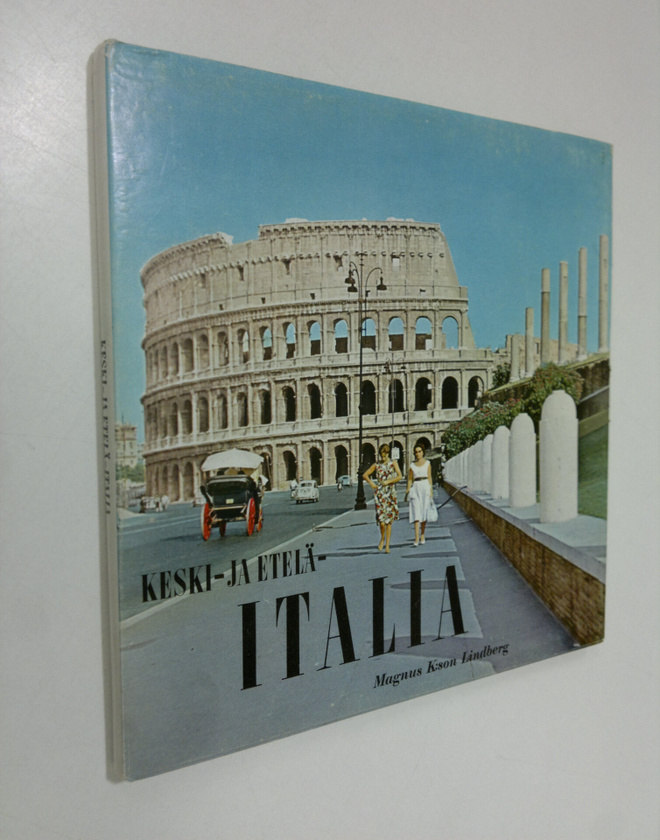 Magnus K Lindberg : Keski- ja Etelä-Italia : rapsodia san...