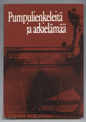 Pumpulienkeleitä ja arkielämää