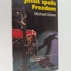 Michael Green : Jesus Spells Freedom - pikkukuva 1
